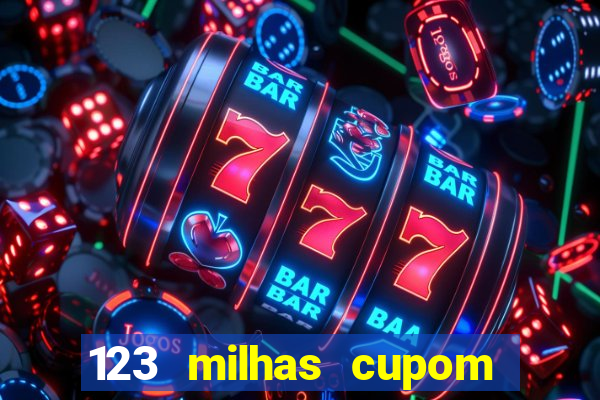 123 milhas cupom de desconto